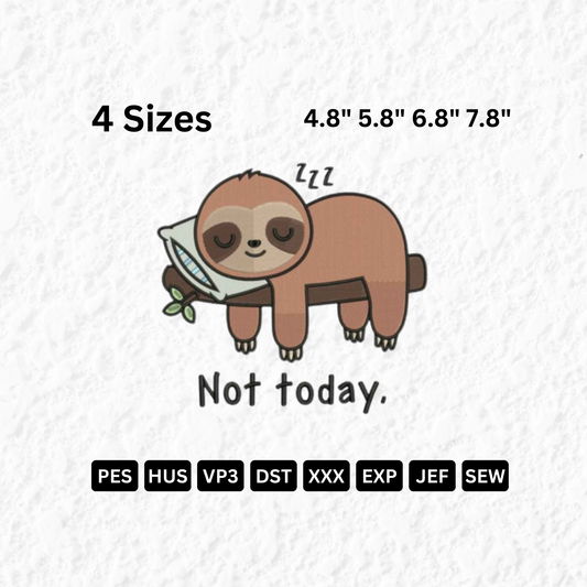 Sloth Not Today